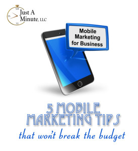 2-13-five-mobile-marketing-tips-wont-break-budget
